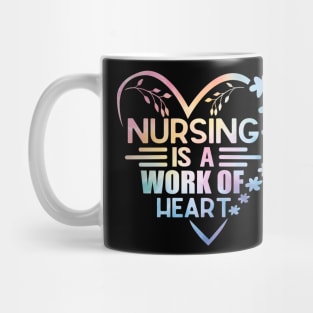 Nursing Is a Work Of Heart, International Nurses Day Mug